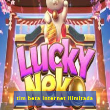 tim beta internet ilimitada